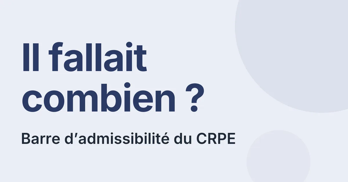 Barre d’admissibilité du CRPE par académie en 2026