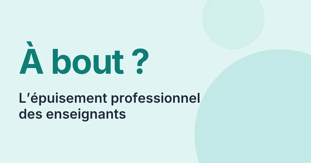 Épuisement professionnel des enseignants, chiffres et aides