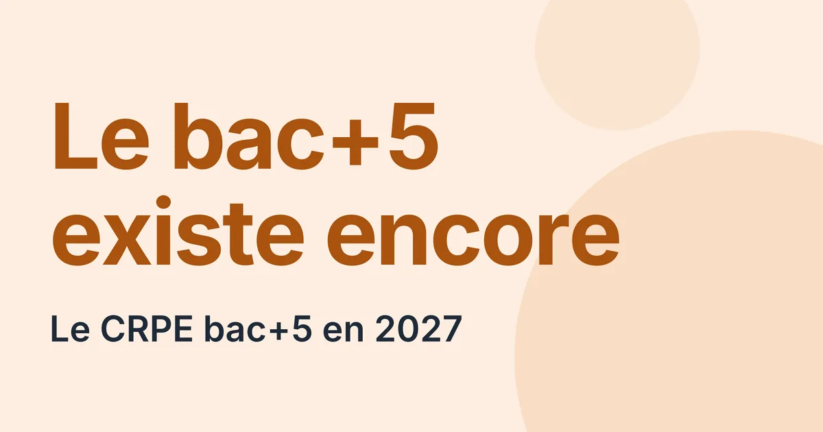 CRPE bac+5 en 2027, le concours est-il supprimé ?