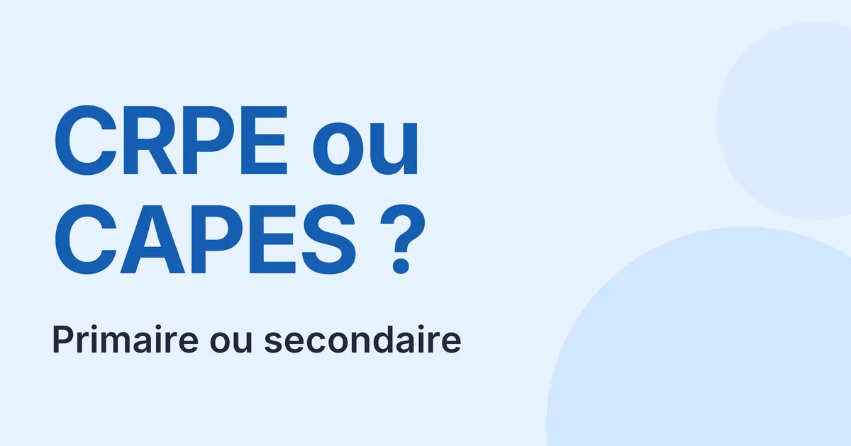 CRPE ou CAPES, quel concours choisir en 2026 ?