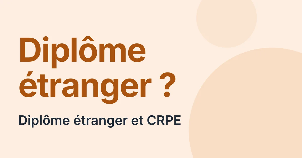Faire reconnaître un diplôme étranger pour le CRPE avant l'admissibilité