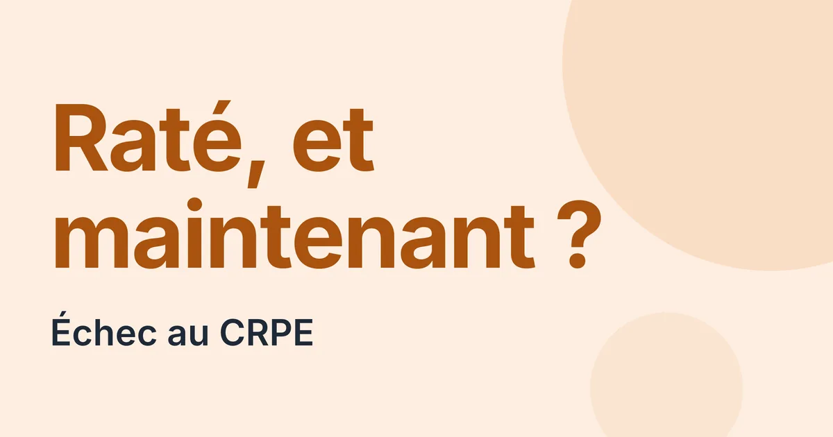 Après un échec au CRPE, se représenter ou changer de méthode