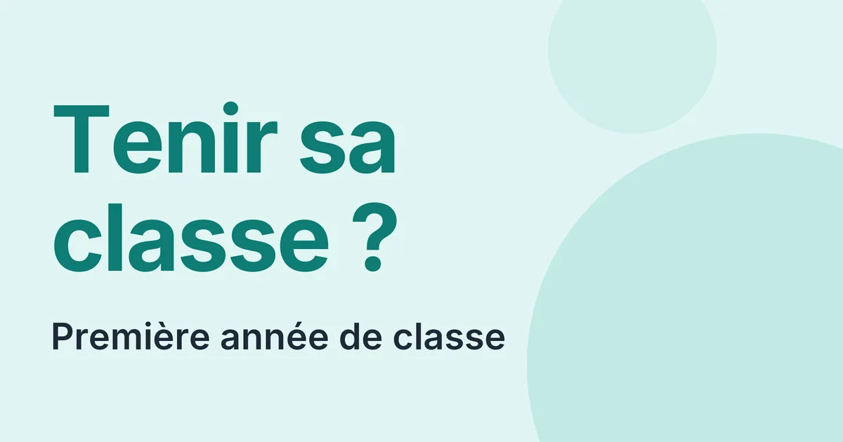 Gérer sa classe en première année de professeur des écoles