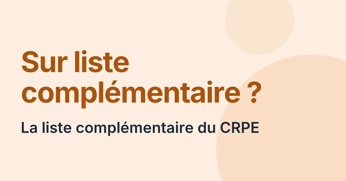 Liste complémentaire du CRPE et chances d'être appelé