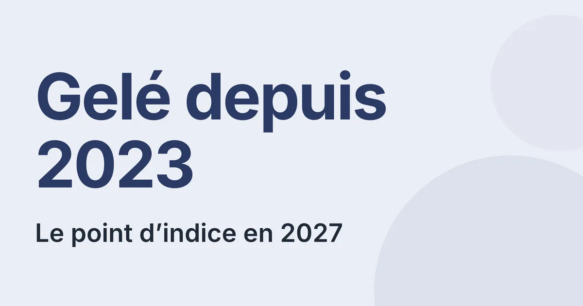 Point d'indice gelé en 2027 et salaire des enseignants