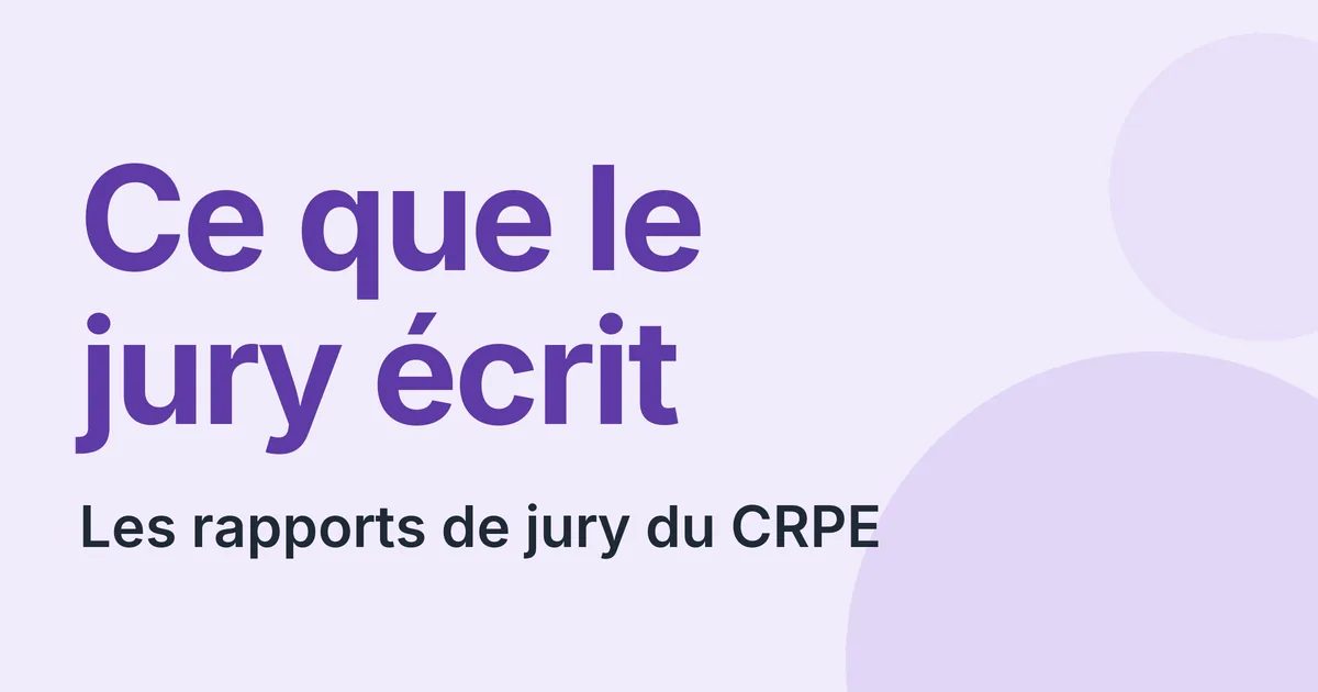 Rapport de jury CRPE 2026 et premiers constats du bac+3